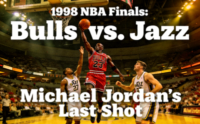 1998年NBA总决赛公牛队对阵爵士队经典回顾 - 迈克尔乔丹最后一投